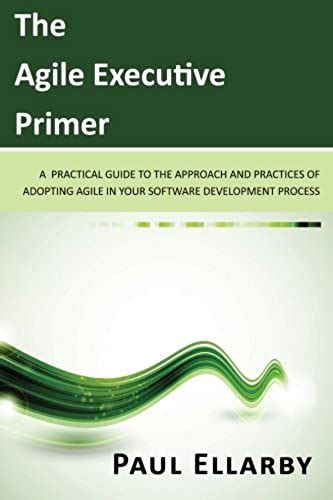 The agile executive primer a practical guide to the approach and practices of adopting agile in your software. - Ego hubris the michael malice story hardback common.