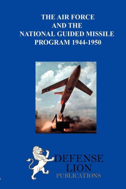 The air force and the national guided missile program by max rosenberg. - Biofilm reactors wef manual of practice no 35.