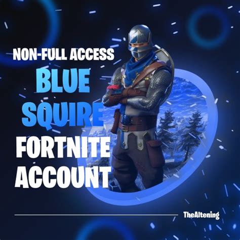 The altening fortnite. Get the Blue Squire Skin. The skin was originally available and released in Season 2, you were able to get this skin as a reward from completing the tier 1 of the Season 2 Battle Pass. You were also able to acquire the Shield back bling at the same time. Unfortunately, at the time of this post (November 12th 2021) The skin is not able to be ... 