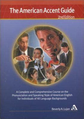 The american accent guide second edition a complete and comprehensive course on the pronunciation and speaking. - Guide gratuite allo studio di certificazione ase.