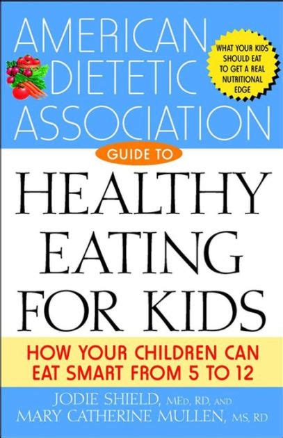 The american dietetic association guide to healthy eating for kids how your children can eat smart from five to twelve. - Repair manual for 98 ktm 380.