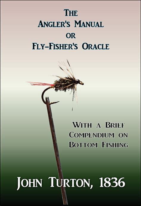 The anglers manual or fly fishers oracle by john turton. - The rites of passage for males manual by d harold greene.