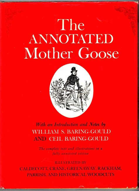 The annotated Mother Goose : nursery rhymes old and new