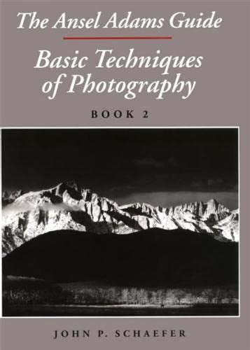 The ansel adams guide basic techniques of photography book 2. - Performers guide to the collaborative process the.