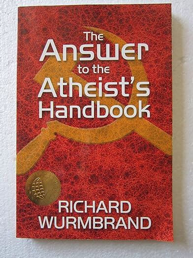 The answer to atheists handbook richard wurmbrand. - E- und m- commerce - die technik. technologie, design und implementierung..