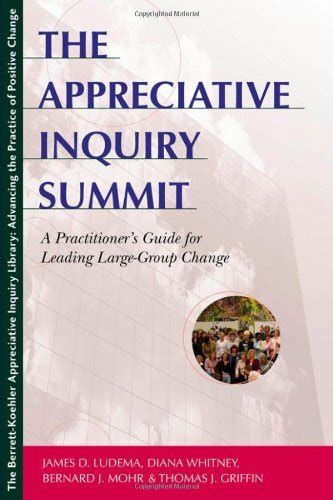 The appreciative inquiry summit a practitioners guide for leading large group change. - Wahrheit der christlichen religion für unstudierte.