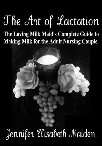 The art of lactation the loving milk maids complete guide to making breast milk for the adult nursing couple. - Marque infâme des lépreux et des christians sous l'ancien régime..
