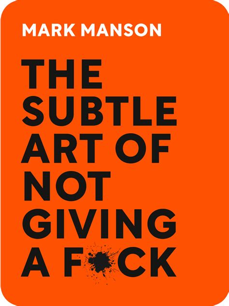 The art of not giving a f. "The Subtle Art of Not Giving a F*ck" is a book that challenges conventional wisdom and societal norms, forcing you to question your values and priorities. It encourages self-reflection and introspection, prompting you to reevaluate what truly matters to you. Whether you're feeling lost, stuck, or simply seeking a fresh perspective on life ... 