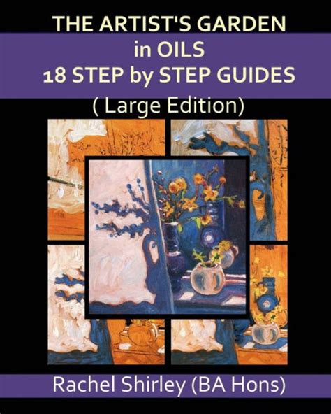 The artist s garden in oils 18 step by step guides large edition. - The cellulite cure the ultimate guideto cellulite treatment.