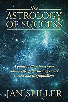 The astrology of success a guide to illuminate your inborn gifts for achieving career success and life fulfillment. - Stories with intent a comprehensive guide to the parables of jesus.