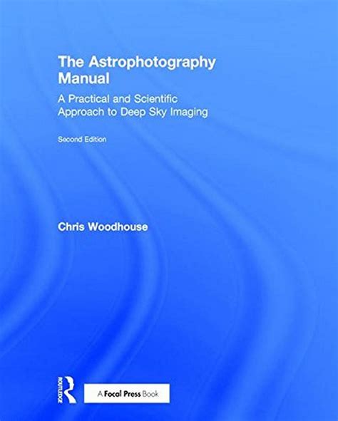 The astrophotography manual a practical and scientific approach to deep space imaging. - Filiation des structures par léo apostel [et al.].