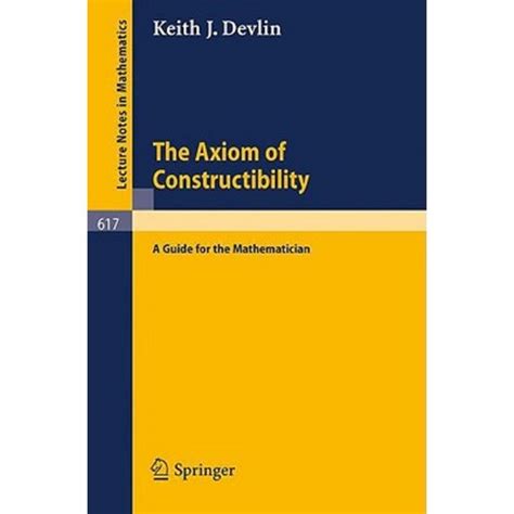 The axiom of constructibility a guide for the mathematician lecture. - Gaston bachelard et les études critiques de la science.