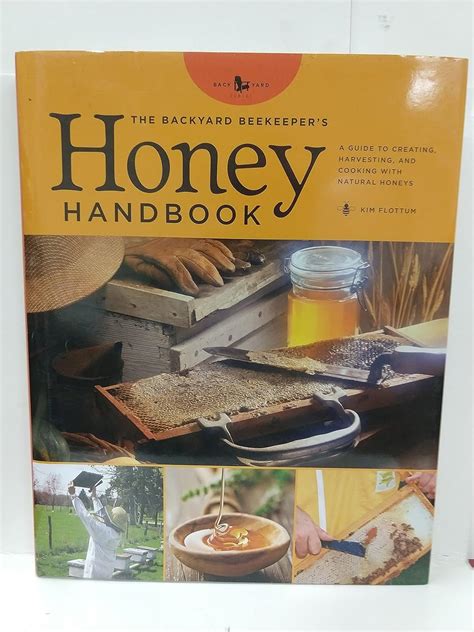 The backyard beekeepers honey handbook a guide to creating harvesting and baking with natural honeys backyard. - Von den geheimnissen der menschlichen seele.