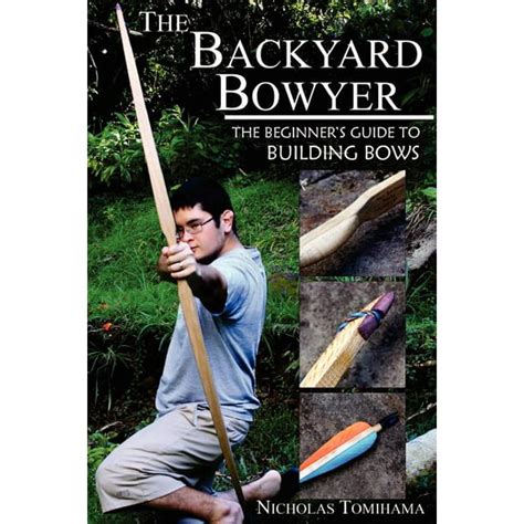 The backyard bowyer the beginners guide to building bows. - The amazing stitching handbook for kids by kristin nicholas.