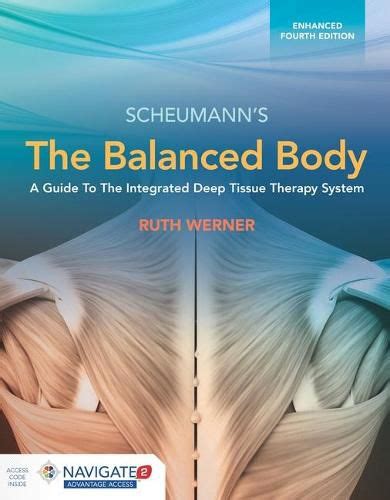 The balanced body a guide to deep tissue and neuromuscular therapy. - On y va 2 textbook online.