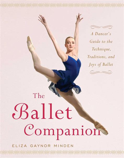 The ballet companion a dancers guide to technique traditions and joys of eliza gaynor minden. - Strategy guide for pokemon omega ruby.