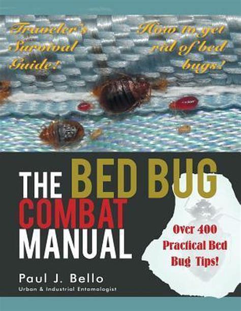 The bed bug combat manual by paul j bello. - Harvard law schools handbook on public international work by stacy m debroff.
