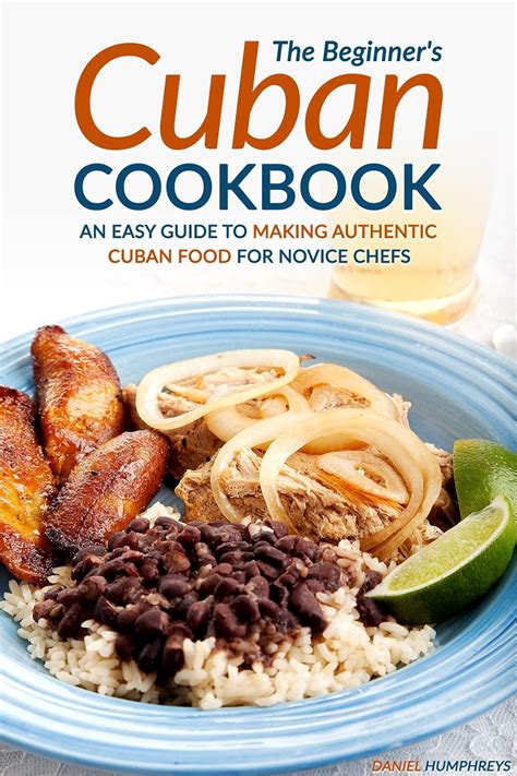 The beginners cuban cookbook an easy guide to making authentic cuban food for novice chefs. - Auf dem weg zur historischen bildungsforschung.