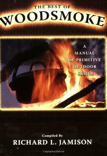 The best of woodsmoke a manual of primitive outdoor skills. - Entertainment industry economics a guide for financial analysis.