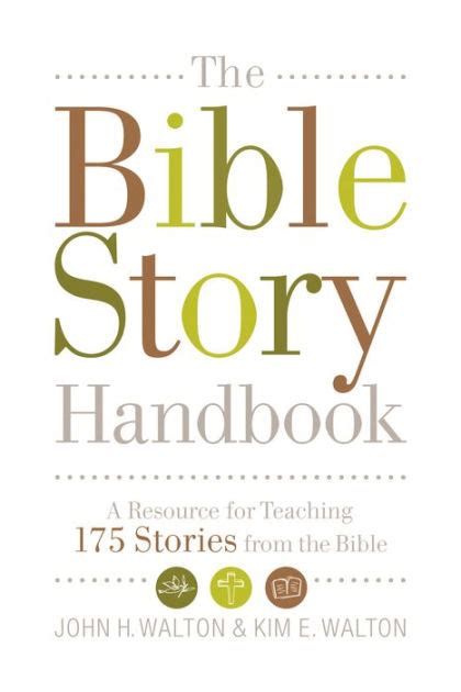 The bible story handbook by john h walton. - Willmington guide to the bible review.