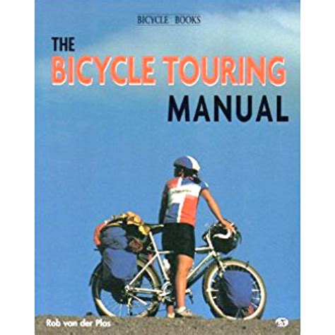The bicycle touring manual by rob van der plas. - Buchführungsdelikte mittels edv und massnahmen zu deren verhinderung.