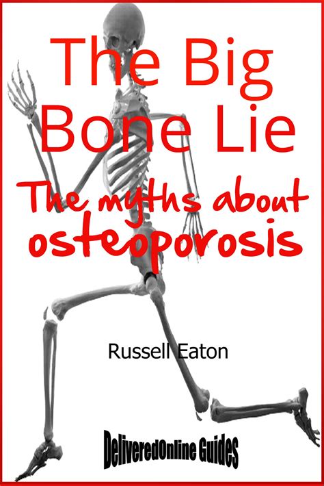 The big bone lie the myths about osteoporosis deliveredonline guides. - Guida del sentiero per il corpo umano.