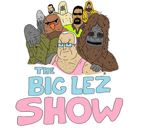 The big lez show. Things To Know About The big lez show. 