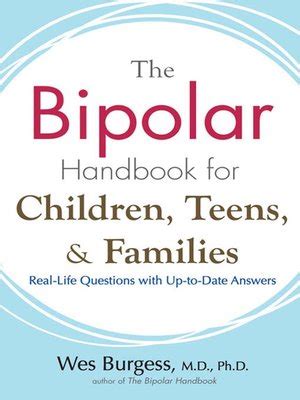 The bipolar handbook for children teens and families by wes burgess. - A parent apos s guide to helping teenagers in crisis.
