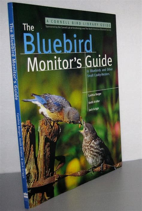 The bluebird monitors guide to bluebirds and other small cavity nesters. - Guia geral das horas del-rel d. duarte..