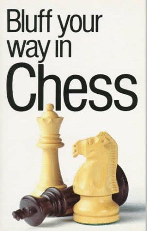 The bluffers guide to chess bluff your way in chess. - Diez poemas pánicos y un cuento.