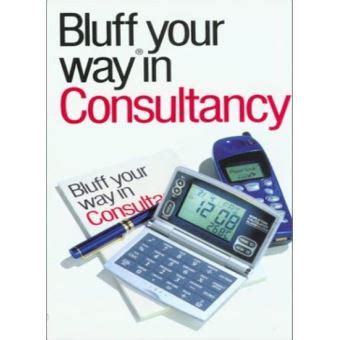 The bluffers guide to consultancy bluffers guides. - Curso basico de ecografia - manual de iniciacion 5b.