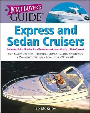 The boat buyer s guide to express and sedan cruisers. - Manuale di riparazione del decespugliatore husqvarna.