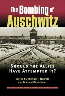 The bombing of auschwitz book. Things To Know About The bombing of auschwitz book. 