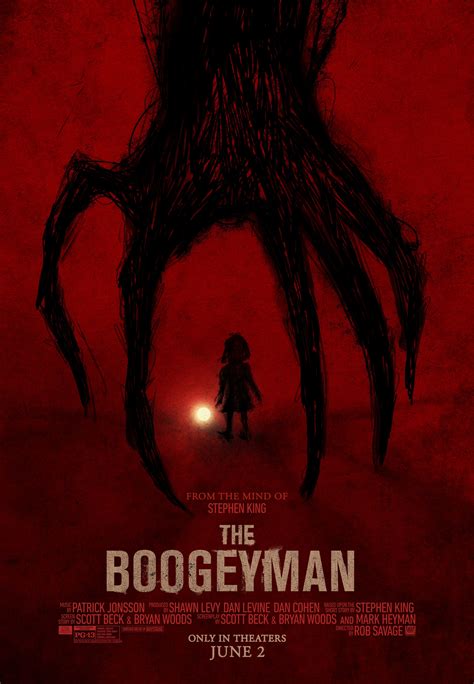 The boogeyman trailer. The Boogeyman is a 2023 American supernatural horror film directed by Rob Savage from a screenplay by Scott Beck, Bryan Woods, and Mark Heyman and a screen story by Beck and Woods. [6] Based on the 1973 short story of the same name by Stephen King, the film follows a family that becomes haunted by the Boogeyman after a troubled man visits and ... 