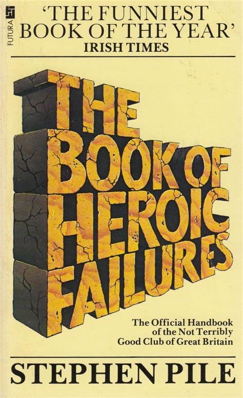 The book of heroic failures the official handbook of the not terribly good club of great britain. - Impact économique du secteur de la culture et des communications.