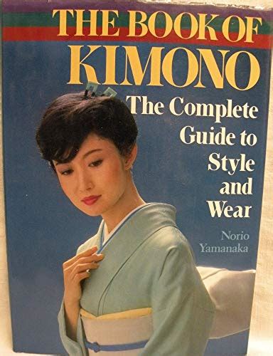The book of kimono the complete guide to style and wear. - Mill'altre maraviglie ristrette in angustissimo spacio.