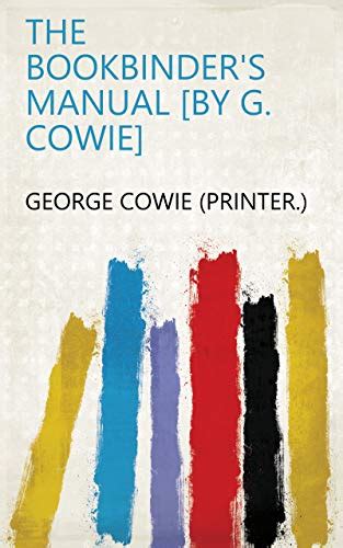 The bookbinders manual by g cowie by george cowie printer. - Honda trx 200 atv owners manual.