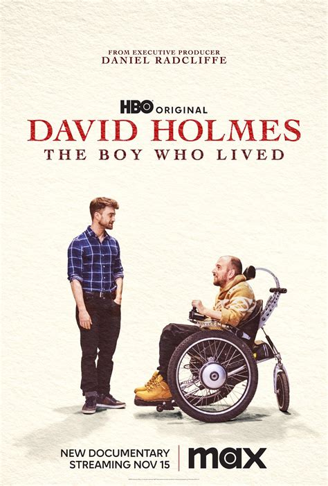 The boy who lived documentary. Watch David Holmes: The Boy Who Lived (HBO) An extraordinary coming-of-age story, this intimate documentary follows David Holmes, a teen gymnast from Essex, England, who is selected to play 11-year-old Daniel Radcliffe’s stunt double. Over the next decade, the two form an inextricable bond, but David’s world is turned upside down when a tragic on-set … 