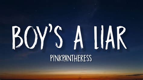 The boys a liar lyrics. “Boy’s A Liar Pt. 2” was an immediate out-of-nowhere smash; it’s already by far the biggest thing that either artist has ever done. As of last week, “Boy’s A Liar Pt. 2” was the #3 ... 