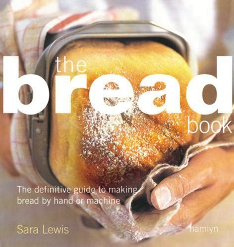 The bread book the definitive guide to making bread by hand or machine. - 1996 mercury 8hp 2 stroke manual.