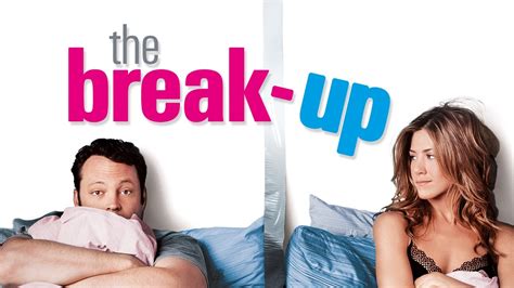 The break up movie watch. Jun 1, 2006 · Johnny O. The Break-Up is a 2006 American romantic comedy-drama film directed by Peyton Reed, and starring Vince Vaughn and Jennifer Aniston. It was written by Jay Lavender and Jeremy Garelick from a story by them and Vaughn, and produced by Universal Pictures. 187. Play trailer 0:31. 12 Videos. 99+ Photos. 