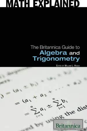 The britannica guide to algebra and trigonometry by britannica educational publishing. - Anthracen und seine derivate fur tecknik und wissenschaft.