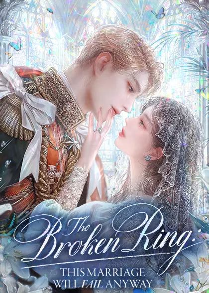 The broken ring this marriage will fail anyway novel. Novel Romance 219K The Broken Ring : This Marriage Will Fail Anyway By: CHACHA KIM Cárcel was six years of age when he learned he was bound for a marital life with Inés, the girl who chose him to be her fiancé. 