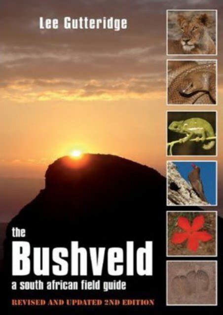 The bushveld 2nd ed a south african field guide including the kruger lowveld. - Handbuch der allgemeinen literaturgeschichte aller bekannten völker der welt: von der ältesten ....