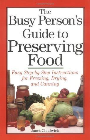 The busy persons guide to preserving food easy step by step instructions for freezing drying and canning. - The essential work experience handbook by arlene douglas.