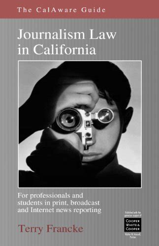 The calaware guide to journalism law in california. - Les grandes époques de mr thebault.
