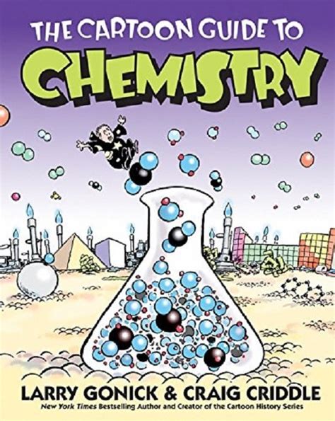 The cartoon guide to chemistry cartoon guide series. - How artists see series teachers guide.