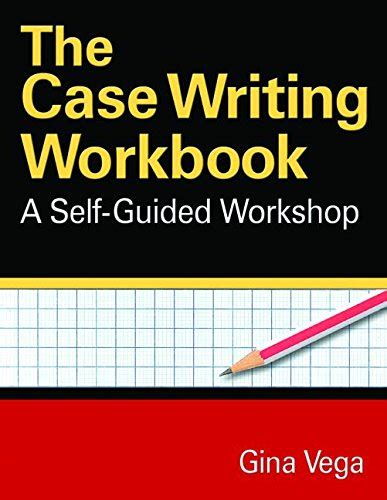 The case writing workbook a self guided workshop by gina vega. - 2009 ultra electra glide classic service manual.