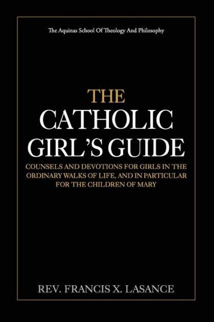 The catholic girls guide counsels and devotions for girls in the ordinary walks of life. - New holland hay baler operators manual 654.