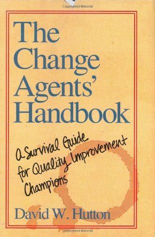 The change agents handbook a survival guide for quality improvement champions. - Study guide for woodsong from harcourt.